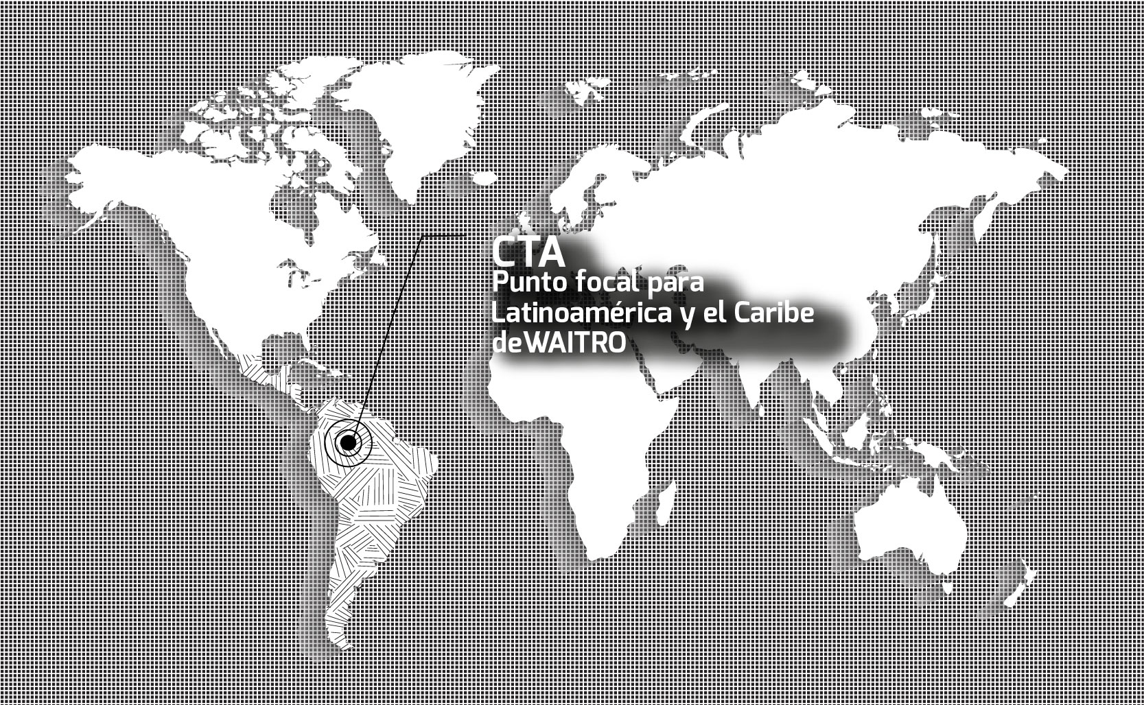 CTA- seleccionado como punto focal de la WAITRO para América Latina y el Caribe.