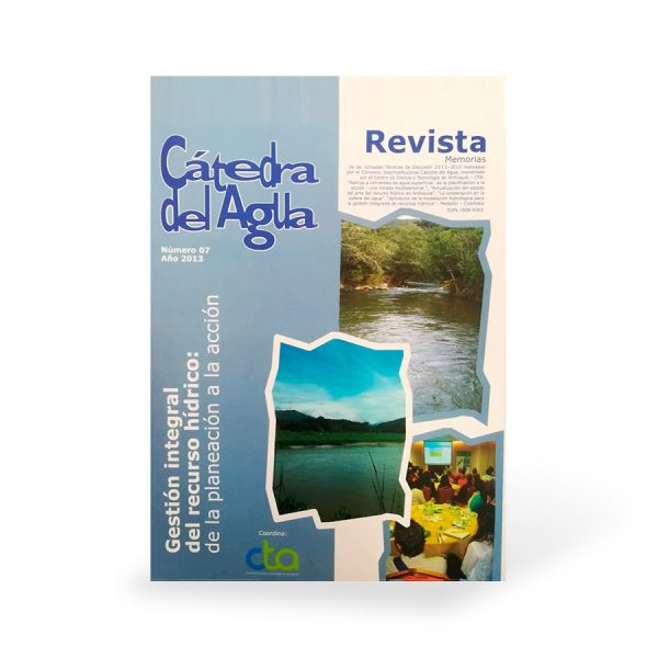 Revista Cátedra del Agua. Gestión integral del recurso hídrico: de la planeación a la acción. No. 07