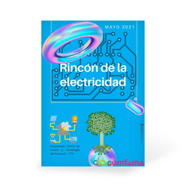 La guía Rincón de la electricidad a través de 3 divertidos experimentos guía la edificación conceptual sobre la transformación de energía química a energía eléctrica.